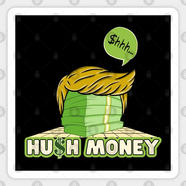 Hush Money Magnet by Kenny The Bartender's Tee Emporium